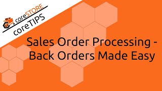 coreSTORE Sales Order Processing - Back Orders Made Easy