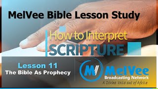 MelVee Bible Lesson 11 (SUMMARY) || Q2 2020 || The Bible & Prophecy