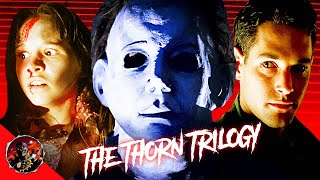 Halloween: A Thorn Trilogy Retrospective