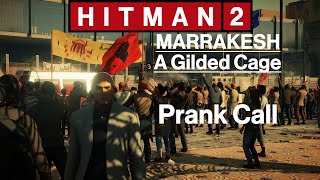 Hitman 2: Marrakesh - A Gilded Cage - Prank Call