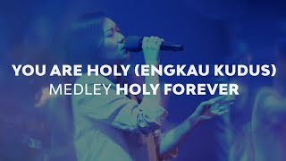 You Are Holy (Engkau Kudus) medley Holy Forever | Moment of Worship | GMS Church