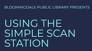 Using the Simple Scan Station