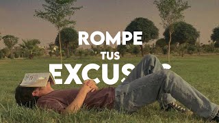 Rompe tus excusas y empieza ya.