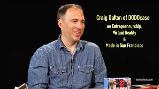 Craig Dalton of DODOcase on Entrepreneurship, Virtual Reality \u0026 Made in San Francisco