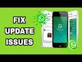 How To Fix And Solve Whatsapp Update Issues | Final Solution