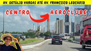 AVENIDA GETÚLIO VARGAS (CENTRO) ATÉ AVENIDA FRANCISCO LEOCÁDIO (AEROCLUBE) | JOÃO PESSOA - PARAÍBA