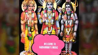 RADHAMANI'S MUSIC - MUMOORTHY SONG ( மும்மூர்த்திகள் பாடல் )