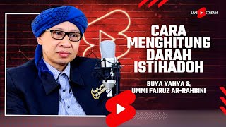 Menghitung Darah Istihadhoh | Belajar Bareng Buya Yahya \u0026 Ummi Fairuz Ar-Rahbini | 🔴Live Shorts