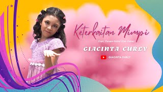 Giacinta Curly - Keterkaitan Mimpi (cipt. Yunan Helmi)