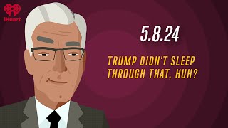 TRUMP DIDN'T SLEEP THROUGH THAT, HUH? - 5.8.24 | Countdown with Keith Olbermann