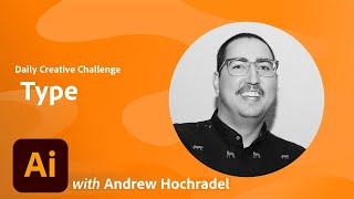 Adobe Illustrator Daily Creative Challenge - Type | Adobe Creative Cloud