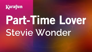 Part-Time Lover - Stevie Wonder | Karaoke Version | KaraFun
