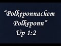 “Polkeponnachem polkeponn”  Up 1:2  Adoration, Word of God, Intercession By Agusta Tavares