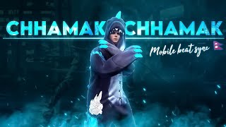 Chhamak Chhamak - Beat Sync | Free Fire MOBILE  Best Edited