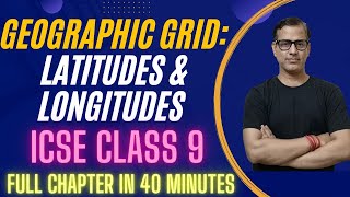 Geographic Grid : Latitudes and Longitudes ICSE Class 9 | @sirtarunrupani
