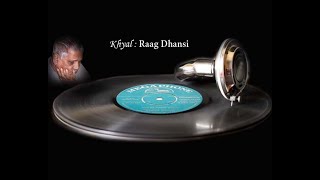 Sangeetacharya Vishmadev Chattopadhyay / Drut Khyal in RAAG  DHANSI / PATDEEP