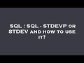 SQL : SQL - STDEVP or STDEV and how to use it?