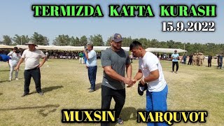 TERMIZDA KATTA KURASH BOSHLANDI TAVOQLAR MUXSIN NARQUVOT SAMI SHERMUXAMMAD 15.9.2022