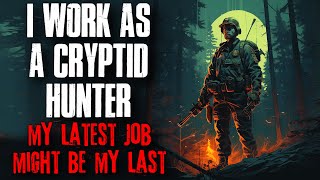 I Work As A Cryptid Hunter, My Latest Job Might Be My Last