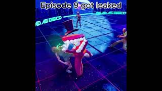 Episode 9 Got Leaked