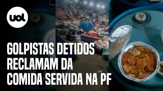 Bolsonaristas detidos após atos golpistas reclamam da comida servida na PF: 'Horrível'