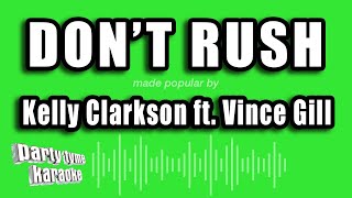 Kelly Clarkson ft. Vince Gill - Don't Rush (Karaoke Version)
