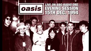 Oasis - Live on BBC Radio 1 (15th December 1994)