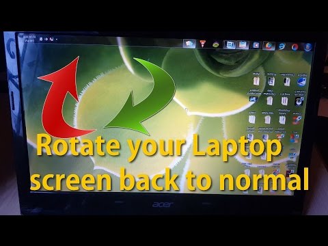 Rotate your Laptop screen back to normal Rotate your Laptop screen back to normal