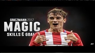 Antoine Griezmann Crazy Skills Goals 2017 ● Full HD
