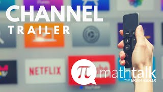 Channel Trailer from MathTalk with Brian Heisler