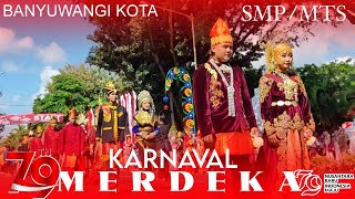 KARNAVAL MERDEKA BANYUWANGI KOTA [FULL] SMP/SMK - 79 NUSANTARA BARU INDONESIA MAJU.