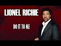 Do It To Me - Lionel Richie Karaoke