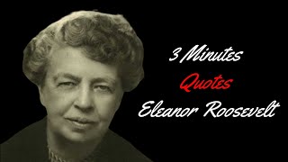 quotes of them : quotes from Eleanor Roosevelt that are worth listening