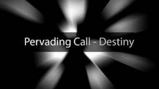 Pervading Call - Destiny (Original Mix)