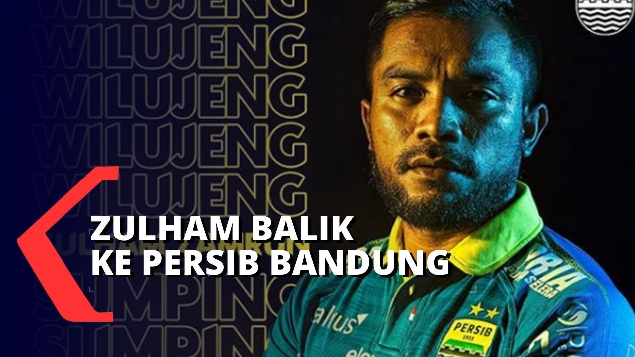 Resmi! Persib Pulangkan Zulham Zamrun Ke Bandung - YouTube