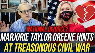 Marjorie Taylor Greene LOVES TREASON – Wants “National Divorce!”