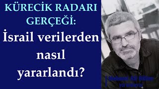 Kürecik Radarı gerçeği: İsrail verilerden nasıl yararlandı?