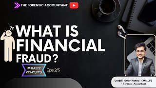 What is Financial Fraud? | The Forensic Accountant (Basic Concepts Ep. 2/5)