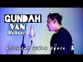 VAN NAIBAHO - GUNDAH (Official Lyric Video)
