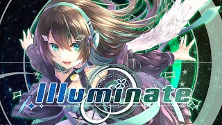 Illuminate / 葉柳ちぐさ 【VTuber / オリジナル曲】