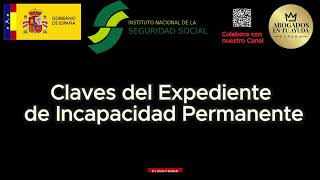 Claves del Expediente de Incapacidad Permanente 2025