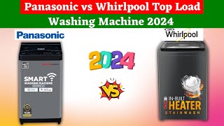 Panasonic vs Whirlpool Top Load Washing Machine 2024 ⚡Whirlpool vs Panasonic washing machine