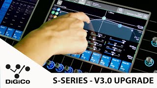 DiGiCo Announces NEW update for S-Series - V3.0