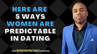 Here are 5 Ways Women are Predictable in Dating