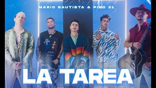 Mario Bautista & Piso 21 - La Tarea (Video Oficial)