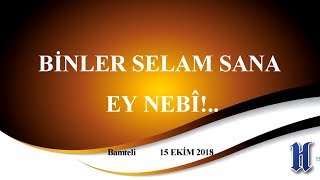 Bamteli - Binler Selam Ey Nebi - 15.10.2018