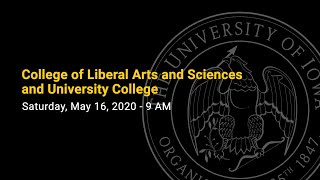 College of Liberal Arts and Sciences and University College Commencement - Spring 2020