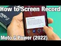 Moto G Power (2022): How to Use Screen Record + Tips (using Mic, Media Sounds, View Finger, etc)