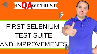 Selenium WebDriver framework. First Selenium test suite and improvements. (part1).