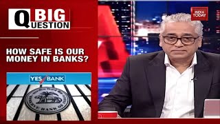Yes Bank Crisis: How Safe Is Our Money In Banks? | News Today With Rajdeep